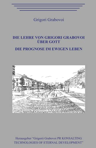 Die Lehre von Grigori Grabovoi über Gott. Die Prognose im ewigen Leben.